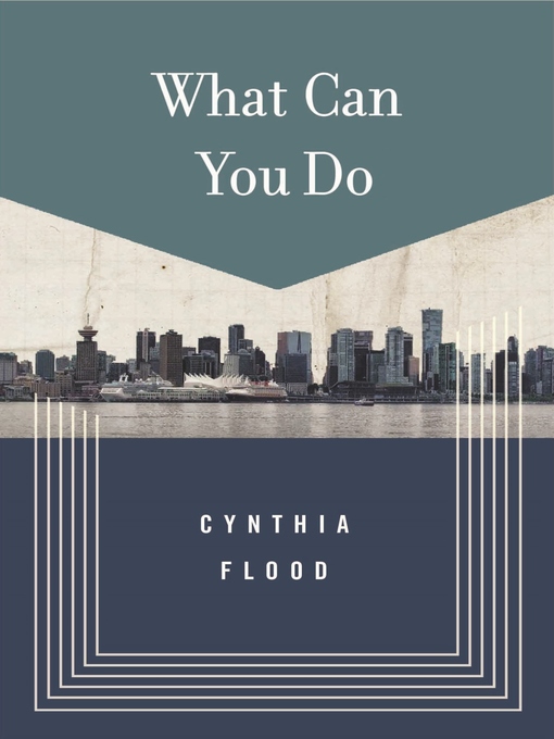 Title details for What Can You Do by Cynthia Flood - Available